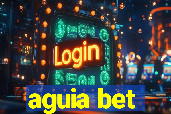 aguia bet